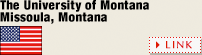 The University of Montana Missoula, Montana