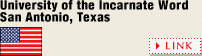 University of the Incarnate Word San Antonio, Texas